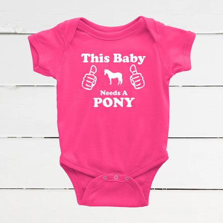This Baby Needs A Pony Infant Bodysuit