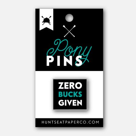 Pony Pins – Zero Bucks Given™